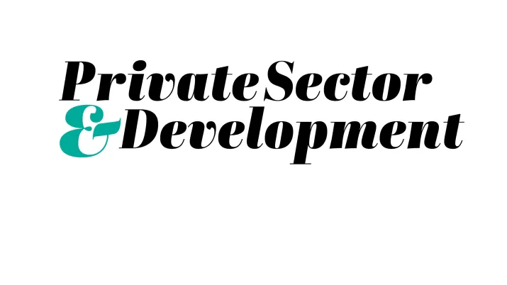 Private Sector & Development